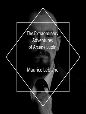 cover image of The Extraordinary Adventures of Arsène Lupin